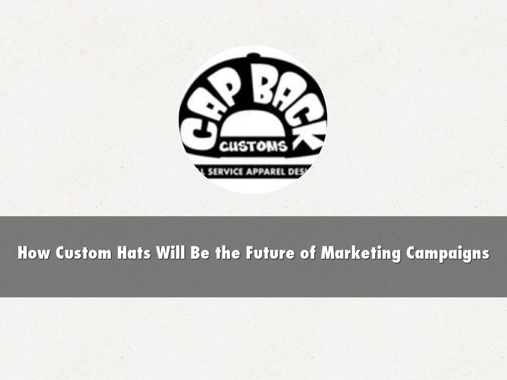 How Custom Hats Will Be the Future of Marketing
