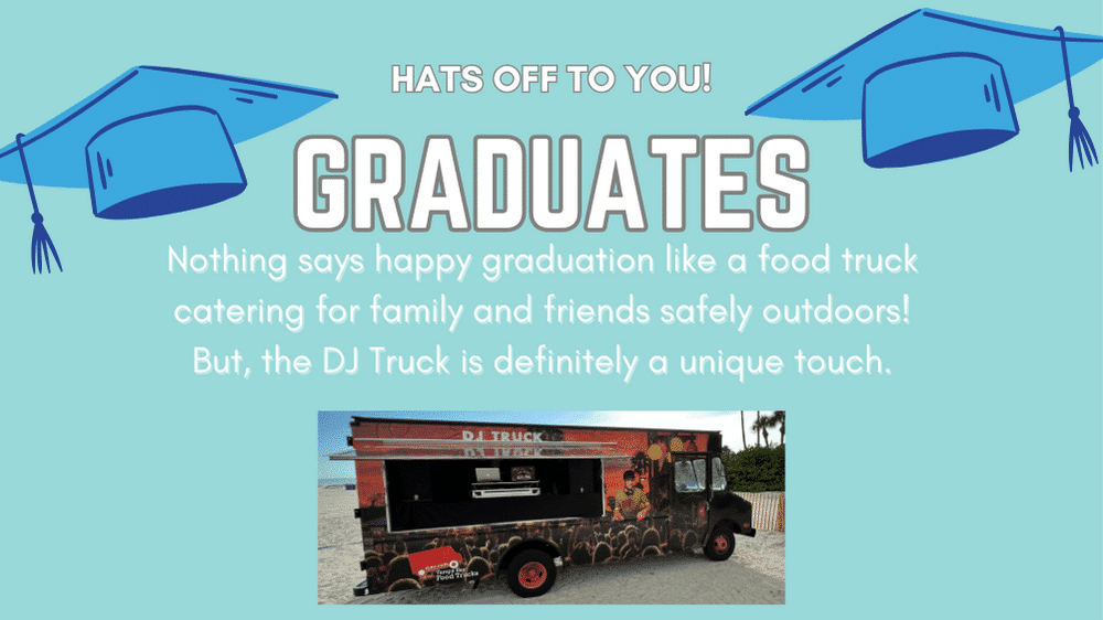 Graduation Party Food Trucks - Orlando Food Trucks